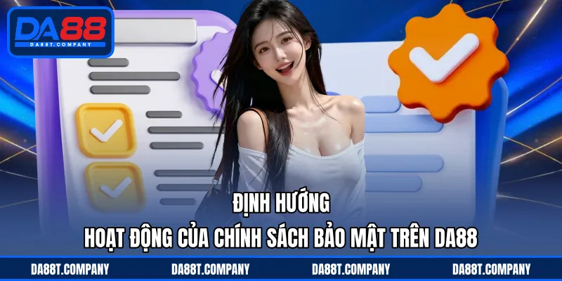 Định hướng hoạt động của chính sách bảo mật trên DA88