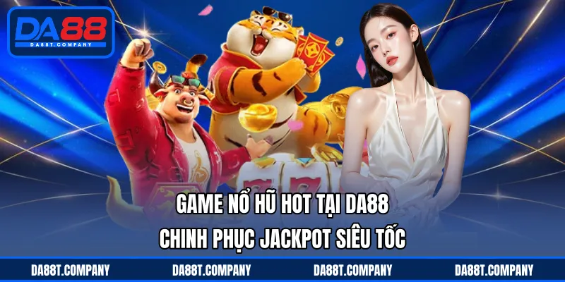 Game Nổ Hũ Hot