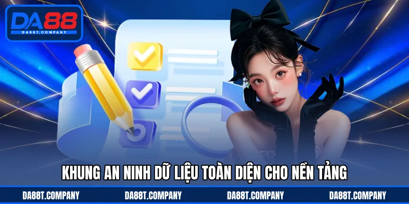 Khung an ninh dữ liệu toàn diện cho nền tảng 