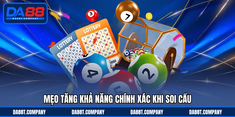 Mẹo tăng khả năng chính xác khi soi cầu