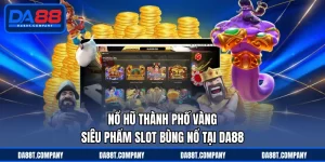 Nổ hũ thành phố vàng