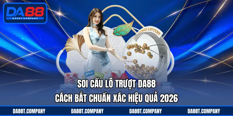 Soi cầu lô trượt